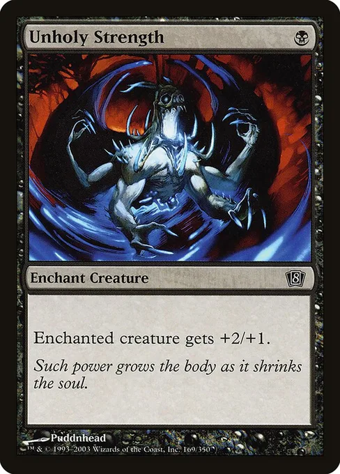 Unholy Strength, Eighth Edition #169★