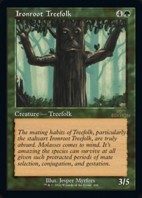 Ironroot Treefolk, 30th Anniversary Edition #496