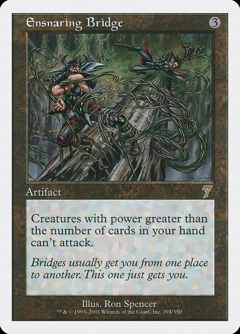 Ensnaring Bridge, Seventh Edition #294