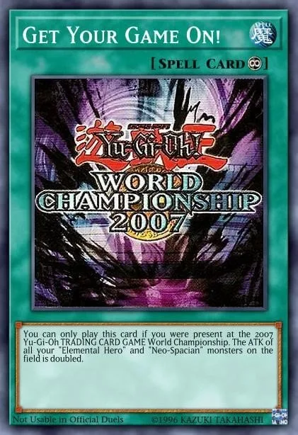 Get Your Game On!, Yu-Gi-Oh! World Championship 2007 prize cards #WCPS-EN700